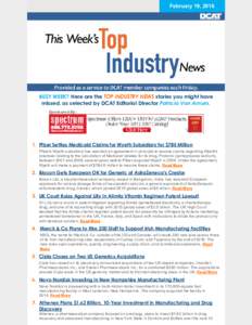 February 19, 2016  BUSY WEEK? Here are the TOP INDUSTRY NEWS stories you might have missed, as selected by DCAT Editorial Director Patricia Van Arnum. Sponsored By: