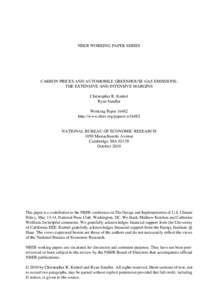 NBER WORKING PAPER SERIES  CARBON PRICES AND AUTOMOBILE GREENHOUSE GAS EMISSIONS: THE EXTENSIVE AND INTENSIVE MARGINS Christopher R. Knittel Ryan Sandler