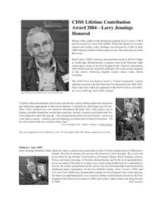 CDSS Lifetime Contribution Award 2004—Larry Jennings Honored Boston caller, author of the immensely popular Zesty Contras[removed]and its sequel Give-and-Take (2004), friend and mentor to so many dancers and callers, La
