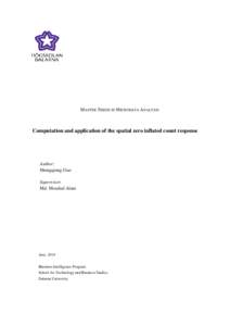 MASTER THESIS IN MICRODATA ANALYSIS  Computation and application of the spatial zero inflated count response Author: Shengqiang Guo