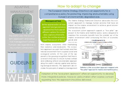 How to adapt to change  ADAPTIVE MANAGEMENT  The European Marine Strategy Directive is an opportunity for a