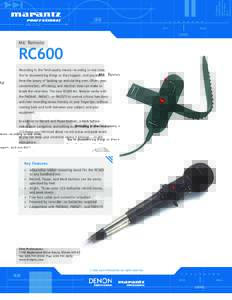 RC600 Mic Remote Recording in the field usually means recording in real-time. You’re documenting things as they happen, and you don’t
