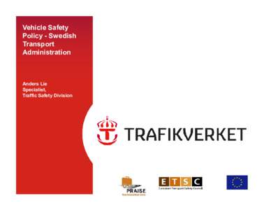 Vehicle Safety Policy - Swedish Transport Administration  Anders Lie