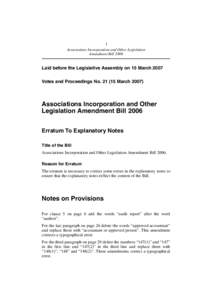 1 Associations Incorporation and Other Legislation Amendment Bill 2006 Laid before the Legislative Assembly on 15 March 2007 Votes and Proceedings No[removed]March 2007)