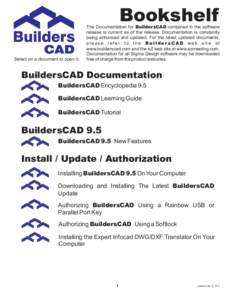 Bookshelf  Select on a document to open it. The Documentation for BuildersCAD contained in the software release is current as of the release. Documentation is constantly