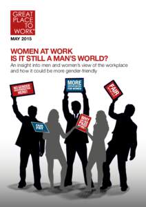 MAYWOMEN AT WORK IS IT STILL A MAN’S WORLD?  An insight into men and women’s view of the workplace