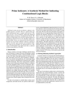 Prime Indicants: A Synthesis Method for Indicating Combinational Logic Blocks W. B. Toms, D. A. Edwards School of Computer Science, University of Manchester {tomsw,doug}@cs.man.ac.uk