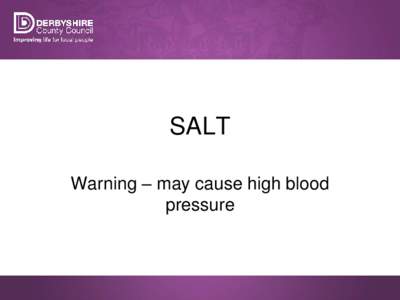 SALT Warning – may cause high blood pressure SALT • RAP RIP – demise welcomed by local