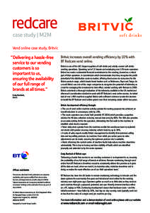 case study | M2M Vend online case study, Britvic “Delivering a hassle-free service to our vending customers is so