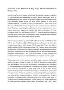 Association for the Betterment of Hong Kong’s Entertainment Industry in Mainland China While Chinese Premier LI Keqiang had reiterated Beijing’s plan to support Hong Kong in “integrating their own development into 