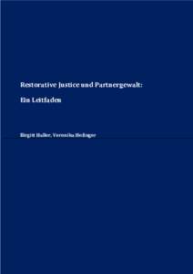 Restorative Justice und Partnergewalt: Ein Leitfaden Birgitt Haller, Veronika Hofinger  1
