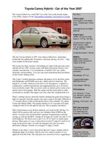 Toyota Camry Hybrid - Car of the Year 2007 The Camry Hybrid was voted 2007 Car of the Year in the Family Sedan (over $30k) category by the Automobile Journalists Association of Canada Fact Box: Vehicle type: