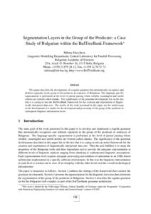 Segmentation Layers in the Group of the Predicate: a Case Study of Bulgarian within the BulTreeBank Framework∗ Milena Slavcheva Linguistic Modelling Department, Central Laboratory for Parallel Processing Bulgarian Acad