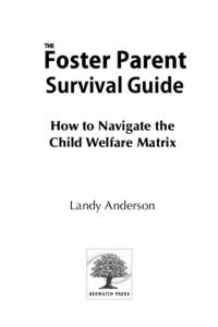 THE  Foster Parent Survival Guide How to Navigate the Child Welfare Matrix