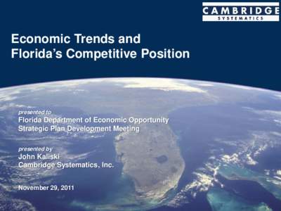 Economic Trends and Florida’s Competitive Position presented to  Florida Department of Economic Opportunity