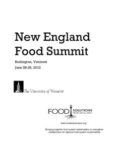New England Food Summit Burlington, Vermont June 28-29, 2012  www.foodsolutionsne.org