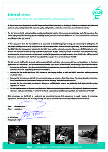 Letter of Intent Quality, Health, Safety and Environment (QHSE) and information security By means of this letter of intent, the Board of the National Aerospace Laboratory (NLR) wishes to clarify to its employees and othe
