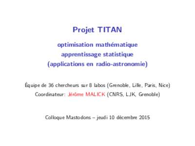 Projet TITAN optimisation math´ ematique apprentissage statistique (applications en radio-astronomie) ´