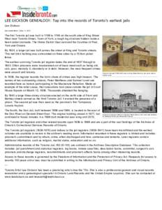 LEE DICKSON GENEALOGY: Tap into the records of Toronto’s earliest jails Lee Dickson City Centre Mirror  |  May 11, 2015 The first Toronto jail was built in 1798 to 1799 on the south side