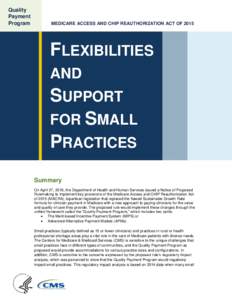 MEDICARE ACCESS AND CHIP REAUTHORIZATION ACT OF 2015:  FLEXIBILITIES AND SUPPORT FOR SMALL PRACTICES