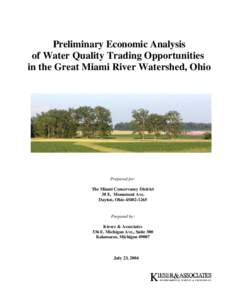 Preliminary Economic Analysis of Water Quality Trading Opportunities in the Great Miami River Watershed, Ohio Prepared for: The Miami Conservancy District