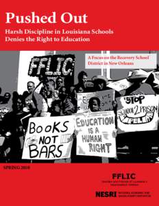 Education / Louisiana / Recovery School District / New Orleans Public Schools / School-to-prison pipeline / Charter schools in the United States / School discipline / Expulsion / Charter school / Suspension / Crescent City Schools / United Teachers of New Orleans