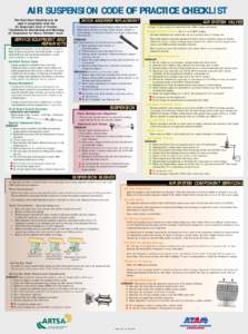 AIR SUSPENSION CODE OF PRACTICE CHECKLIST This Wall Chart Checklist is to be used in conjunction with the Air Suspension Code of Practice “Guidelines for Maintaining and Servicing Air Suspension for Heavy Vehicles” b