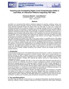 Teaching and Investigating Higher-Level Comprehension Skills in LearnWeb, an Interactive Platform Integrating TED Talks Francesca Bianchi 1, Ivana Marenzi 2 1  University of Salento , L3S Research Centre