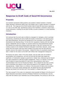 MayResponse to Draft Code of Good HE Governance Preamble UCU Scotland represents 6,500 academic and academic-related members in Scottish higher education institutions (HEIs) and is the largest union in higher educ