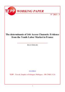 WORKING PAPER N° The determinants of Job Access Channels: Evidence from the Youth Labor Market in France JIHAN GHRAIRI