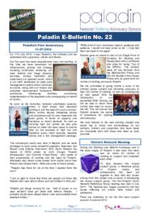 Paladin E-Bulletin No. 22 Paladin’s First Anniversary “Without all of your continued support, guidance and patience, I would not have come so far - I truly feel