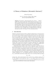 A Theory of Monitors (Extended Abstract)? Adrian Francalanza CS, ICT, University of Malta, Msida, Malta   Abstract. We develop a behavioural theory for monitors — software