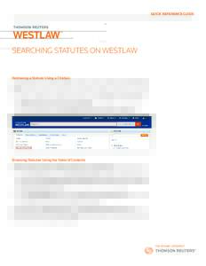 QUICK REFERENCE GUIDE  SEARCHING STATUTES ON WESTLAW Retrieving a Statute Using a Citation At the home page, you can retrieve a statute by citation or search for statutes using the Search box at