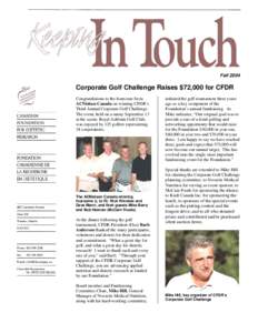 FallCorporate Golf Challenge Raises $72,000 for CFDR Congratulations to the foursome from ACNielsen Canada on winning CFDR’s Third Annual Corporate Golf Challenge.