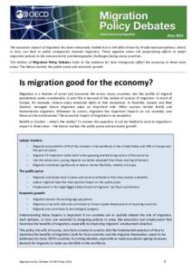 May 2014 The economic impact of migration has been intensively studied but is still often driven by ill-informed perceptions, which, in turn, can lead to public antagonism towards migration. These negative views risk jeo