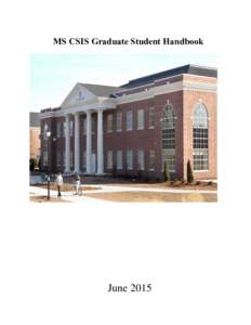 MS CSIS Graduate Student Handbook  June 2015 Dr. Clayton Ferner MS CSIS Director