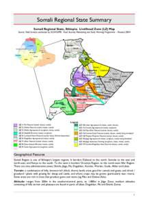 Somali Regional State Summary Somali Regional State, Ethiopia: Livelihood Zone (LZ) Map Source: Field Surveys conducted by SCUK/DPPB. Food Security Monitoring and Early Warning Programme – Revised 2004 Ayshia Shinile