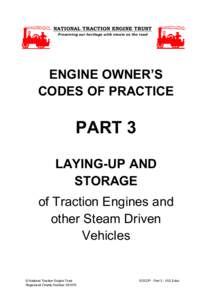 NATIONAL TRACTION ENGINE TRUST Preserving our heritage with steam on the road ENGINE OWNER’S CODES OF PRACTICE