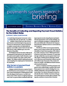 OCTOBER[removed]The Benefits of Collecting and Reporting Payment Fraud Statistics for the United States by Richard J. Sullivan, Senior Economist raud using various payment instruments—such as