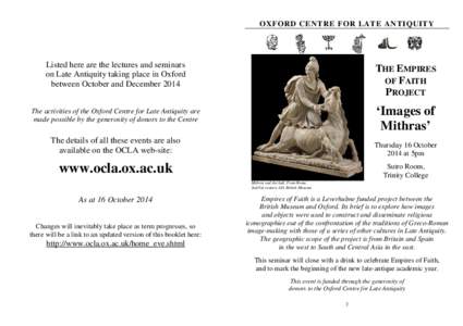 OXFORD CENTRE FOR LATE ANTIQUITY  Listed here are the lectures and seminars on Late Antiquity taking place in Oxford between October and December 2014