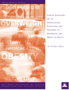 Obesity Education Initiative  CLINICAL GUIDELINES ON THE  I D E N T I F I C AT I O N ,