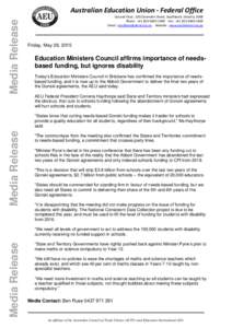 Media Release  Australian Education Union - Federal Office Ground Floor, 120 Clarendon Street, Southbank, Victoria, 3006 Phone : + Fax : + Email :  Website : www.aeu