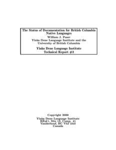 The Status of Documentation for British Columbia Native Languages William J. Poser Yinka Dene Language Institute and the University of British Columbia