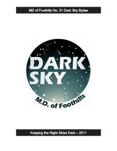 MD of Foothills No. 31 Dark Sky Bylaw  Keeping the Night Skies Dark – 2011