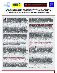 ACCOUNTABILITY FOR THE POST-2015 AGENDA: A PROPOSAL FOR A ROBUST GLOBAL REVIEW MECHANISM M  ember States, UN agencies, and civil society