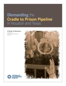 Dismantling the Cradle to Prison Pipeline in Houston and Texas ®