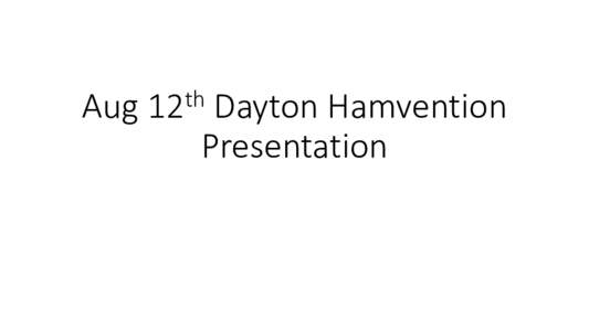 Aug 12th Dayton Hamvention Presentation