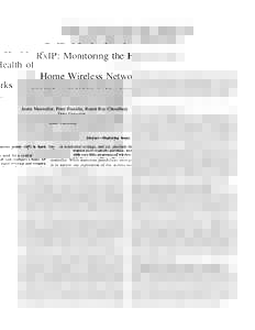 RxIP: Monitoring the Health of Home Wireless Networks Justin Manweiler, Peter Franklin, Romit Roy Choudhury Duke University  Abstract—Deploying home access points (AP) is hard. Untrained users typically purchase, insta