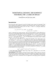 HOMOTOPICAL EXCISION, AND HUREWICZ THEOREMS, FOR n-CUBES OF SPACES ∗ Ronald Brown and Jean-Louis Loday Introduction The fact that the relative homotopy groups do not satisfy excision makes the computation of absolute h