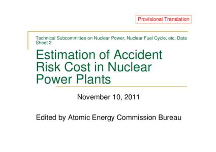 Provisional Translation  Technical Subcommittee on Nuclear Power, Nuclear Fuel Cycle, etc. Data Sheet 2  Estimation of Accident